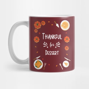 Thankful For Dessert Mug